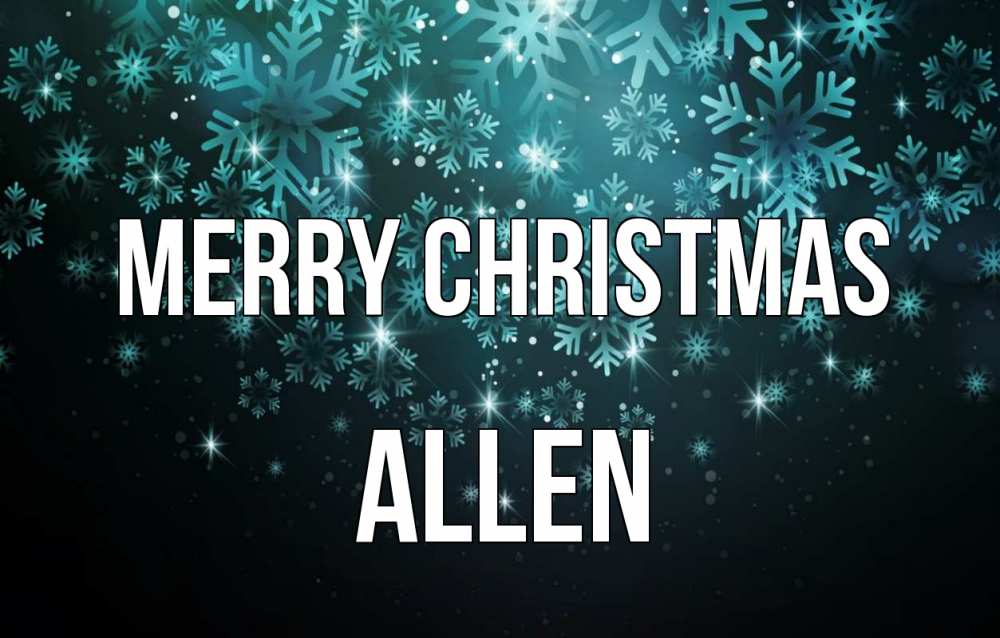 Greetings card с именем, Allen Merry Christmas Снежинки Greetings with text for free download 