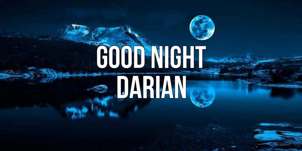 Greetings card с именем, Darian Good night луна, озеро, горы Greetings with text for free download 