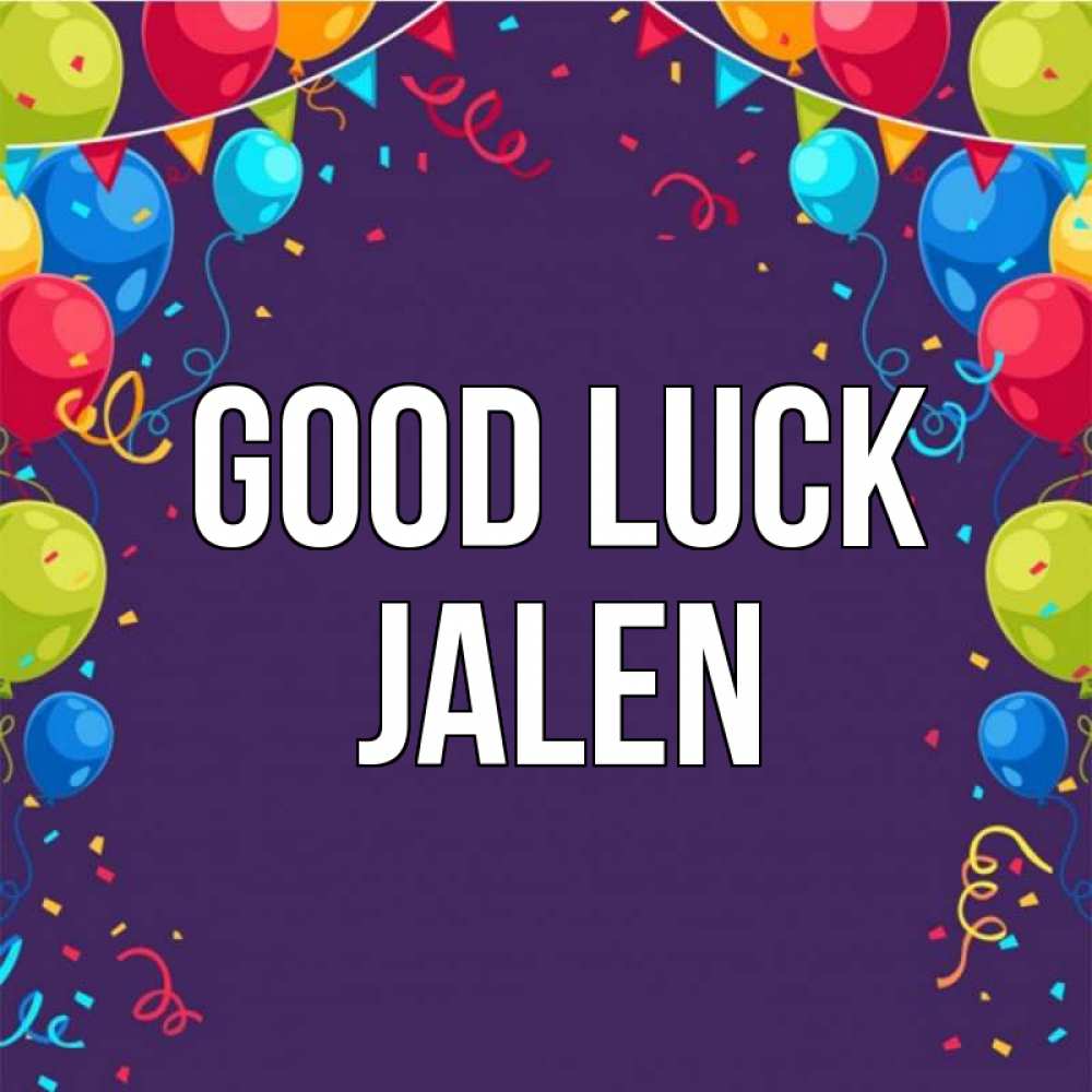 Greetings card с именем, Jalen Good luck шары Greetings with text for free download 