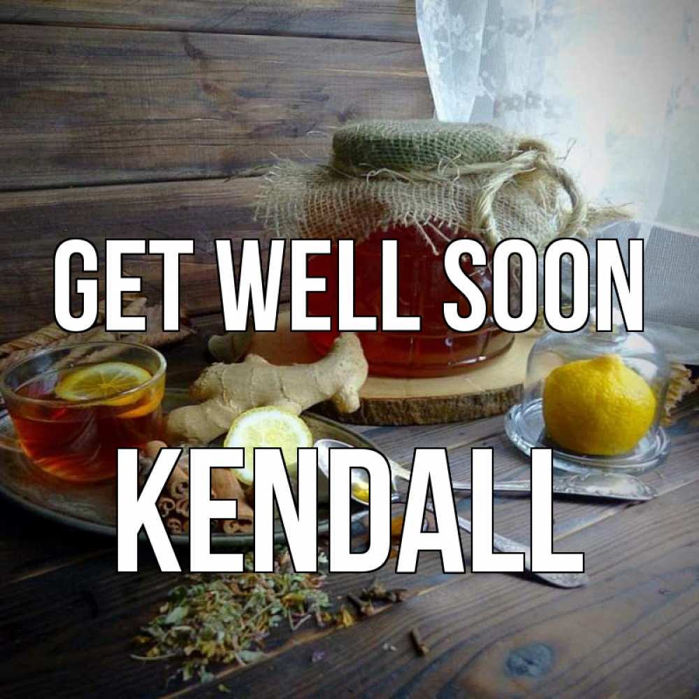 Greetings card с именем, Kendall Get well soon банка с медом Greetings with text for free download 