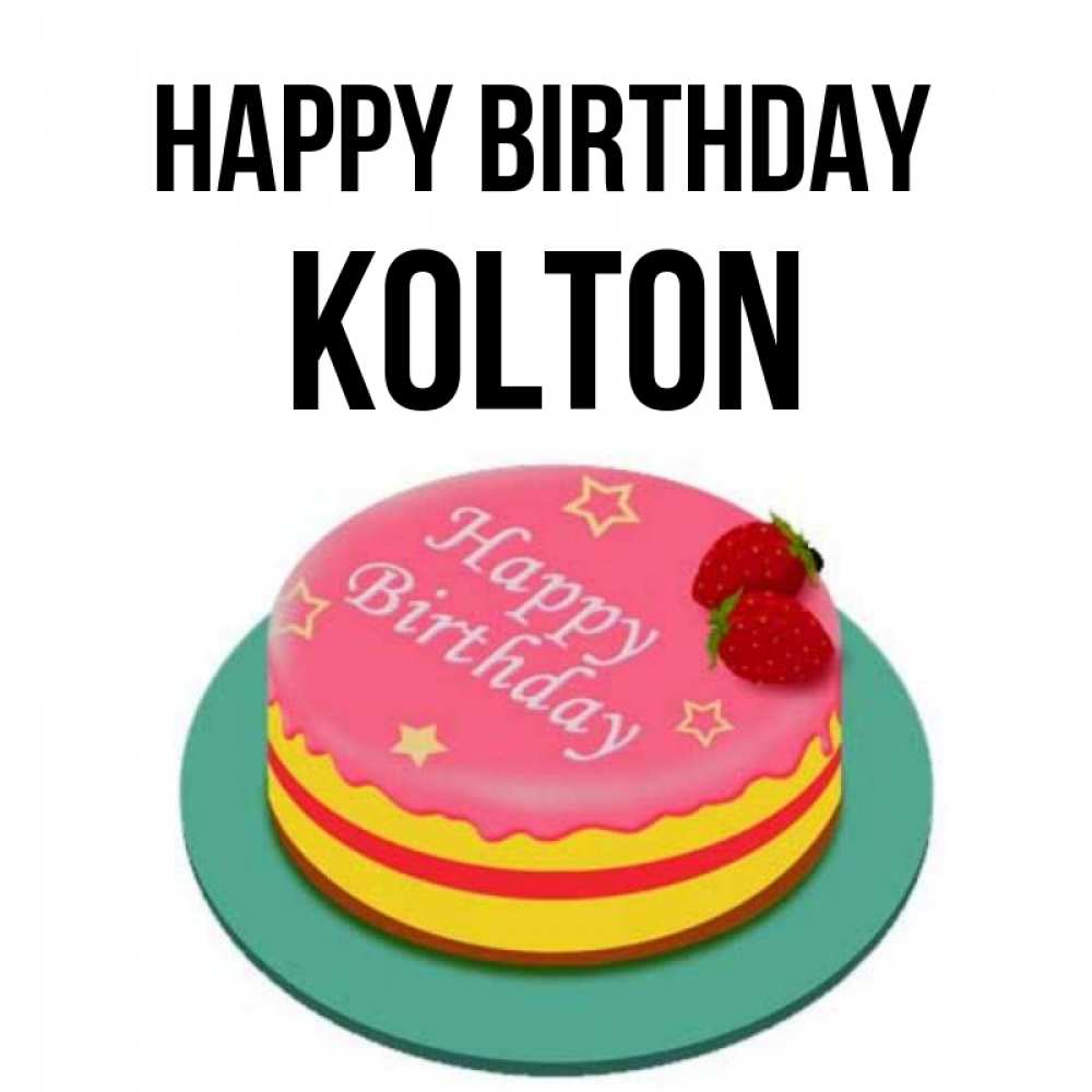 Greetings card с именем, Kolton Happy Birthday торт, клубника, днюха Greetings with text for free download 