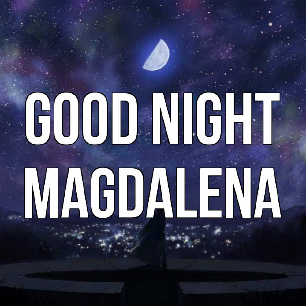 Greetings card с именем, Magdalena Good night набережная Greetings with text for free download 