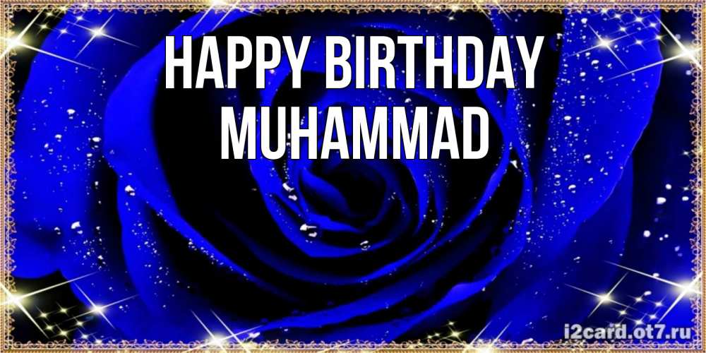 Greetings card с именем, Muhammad Happy Birthday голубые цветы в росе Greetings with text for free download 