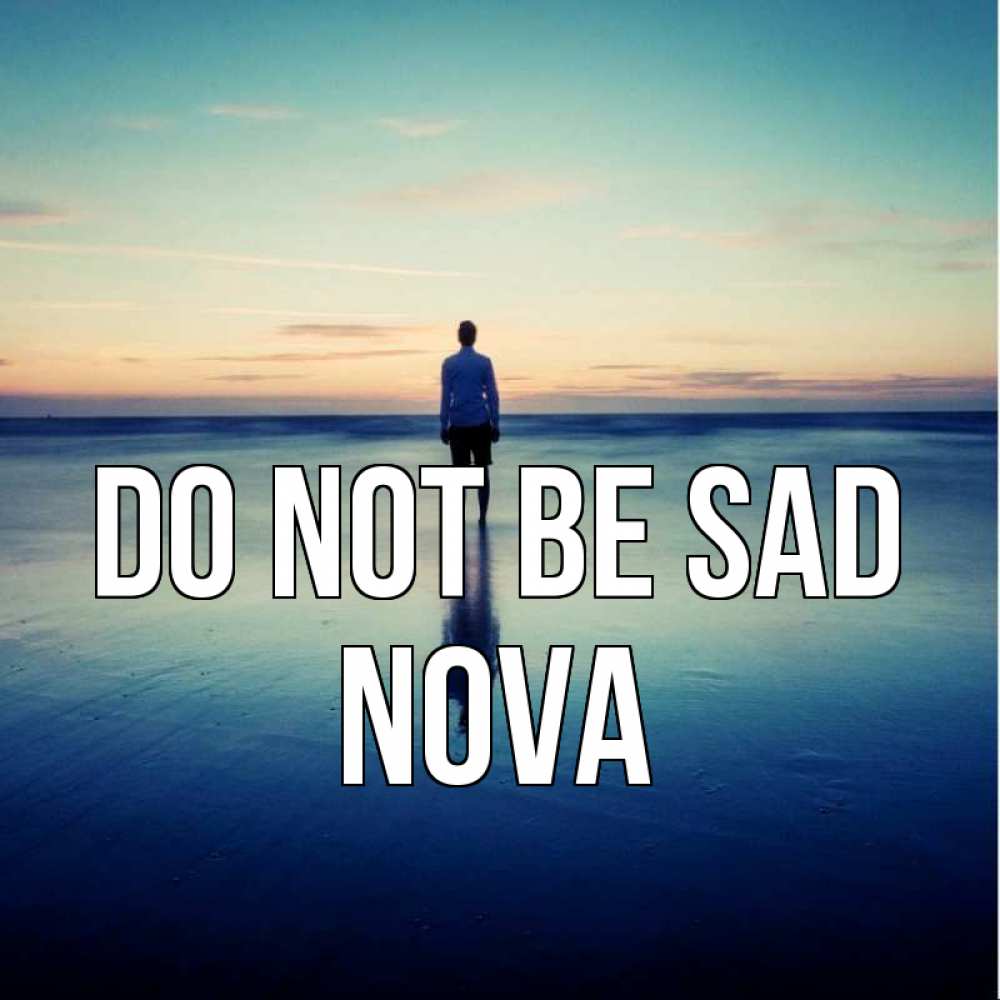 Greetings card с именем, Nova Do not be sad небо и гладь льда Greetings with text for free download 