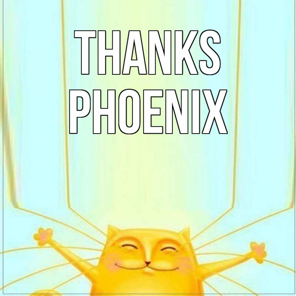 Greetings card с именем, Phoenix Thanks кот с усами благодарит Greetings with text for free download 