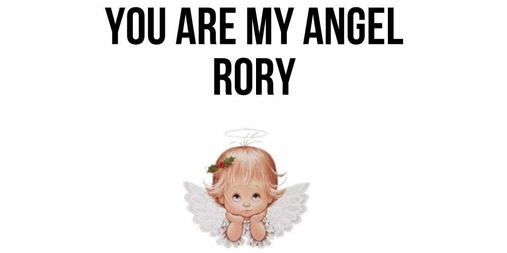 Greetings card с именем, Rory You are my angel ангел Greetings with text for free download 