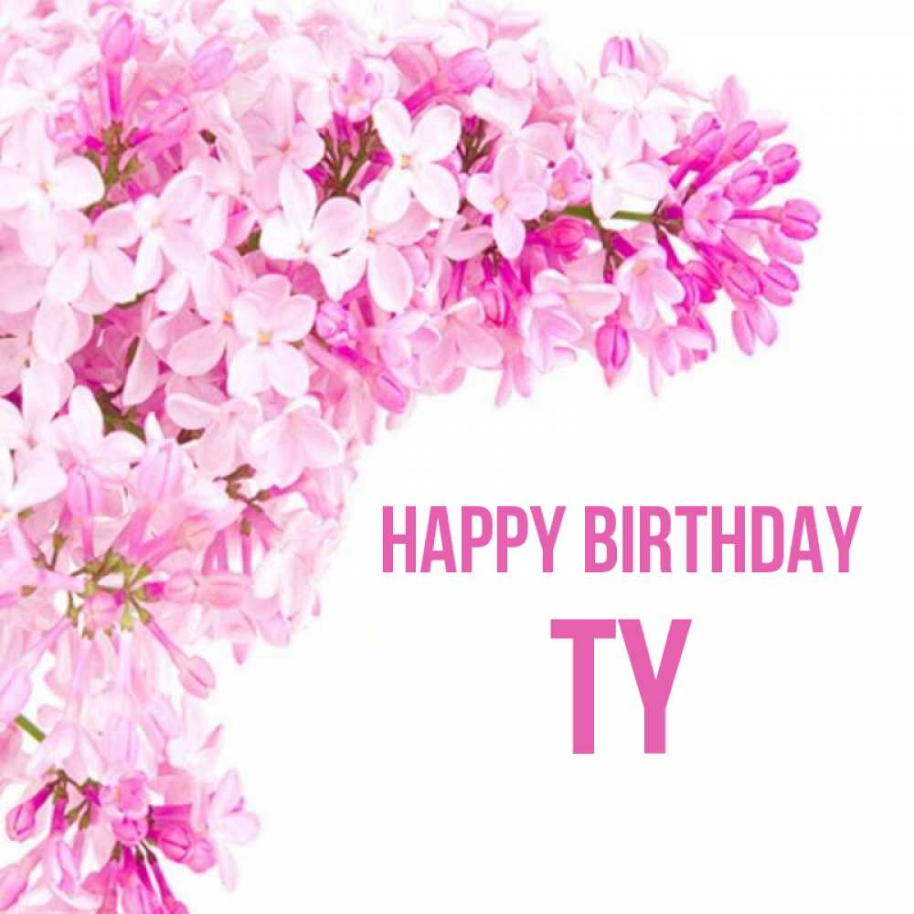 Greetings card с именем, Ty Happy Birthday Сирень на белом фоне Greetings with text for free download 