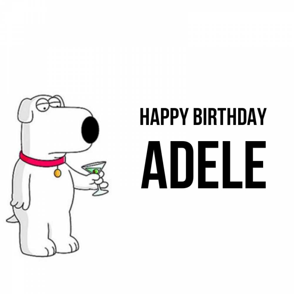 Greetings card с именем, Adele Happy Birthday песик с оливками Greetings with text for free download 