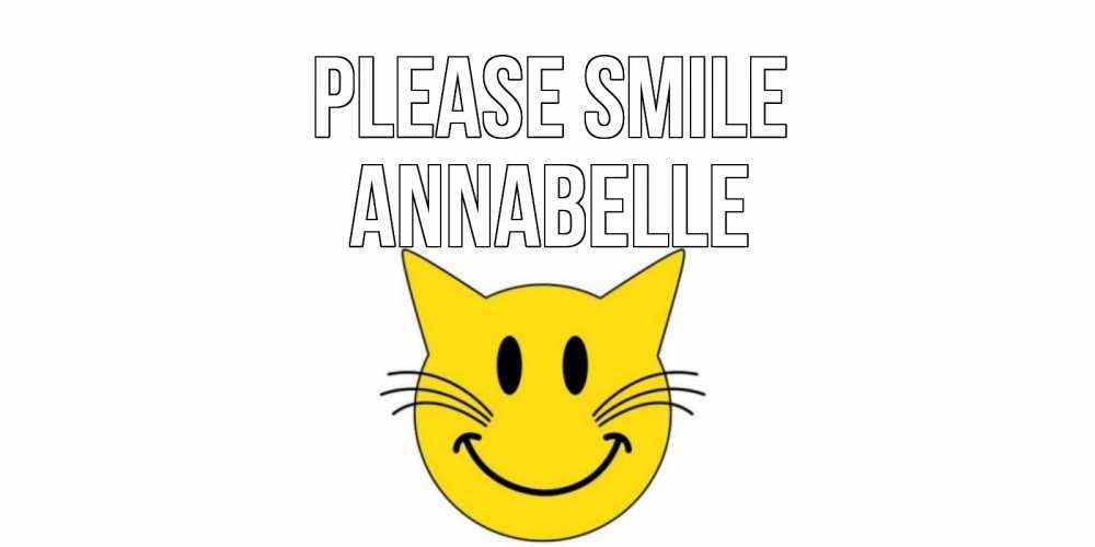 Greetings card с именем, Annabelle Please smile кот, улыбка Greetings with text for free download 