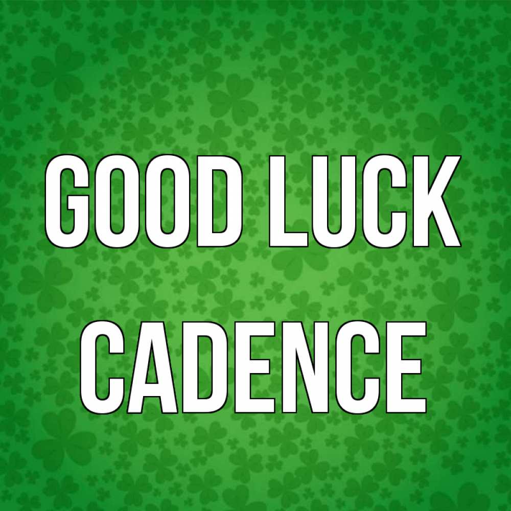 Greetings card с именем, Cadence Good luck много листочков на удачу Greetings with text for free download 