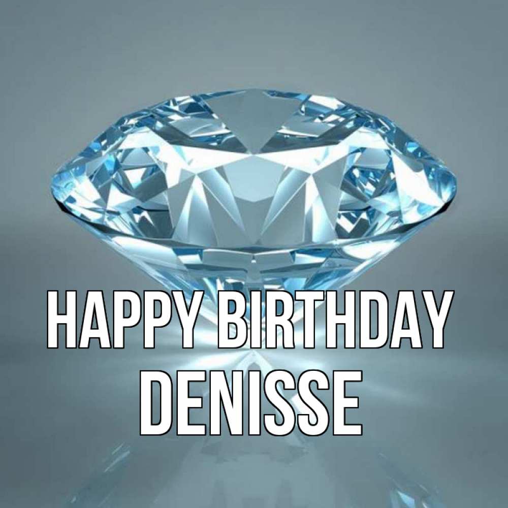 Greetings card с именем, Denisse Happy Birthday с бриллиантом голубого цвета Greetings with text for free download 