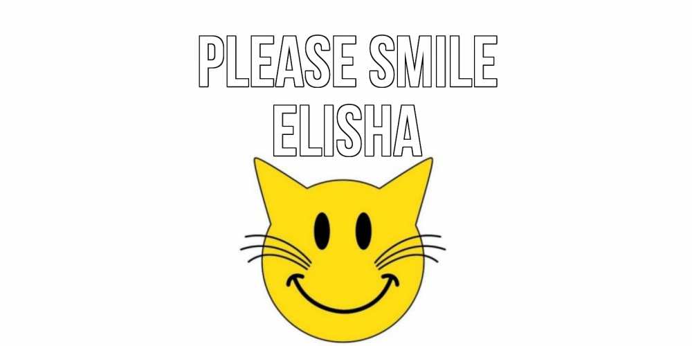 Greetings card с именем, Elisha Please smile кот, улыбка Greetings with text for free download 