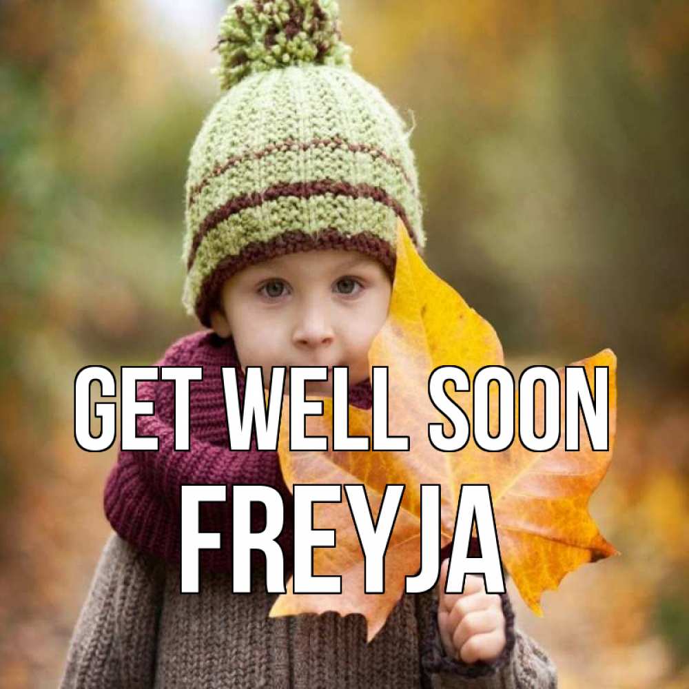 Greetings card с именем, Freyja Get well soon дышим свежим воздухом Greetings with text for free download 