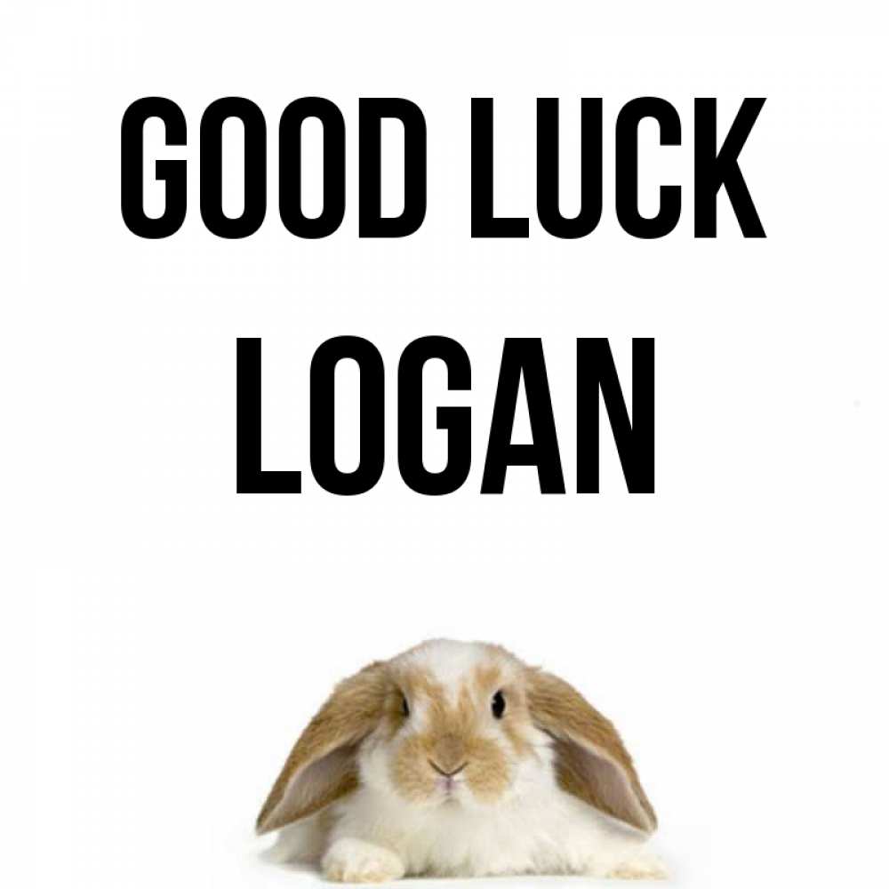 Greetings card с именем, Logan Good luck открытки с произвольным текстом который можно вставить в открытку и создать ее самостоятельно бесплатно онлайн Greetings with text for free download 