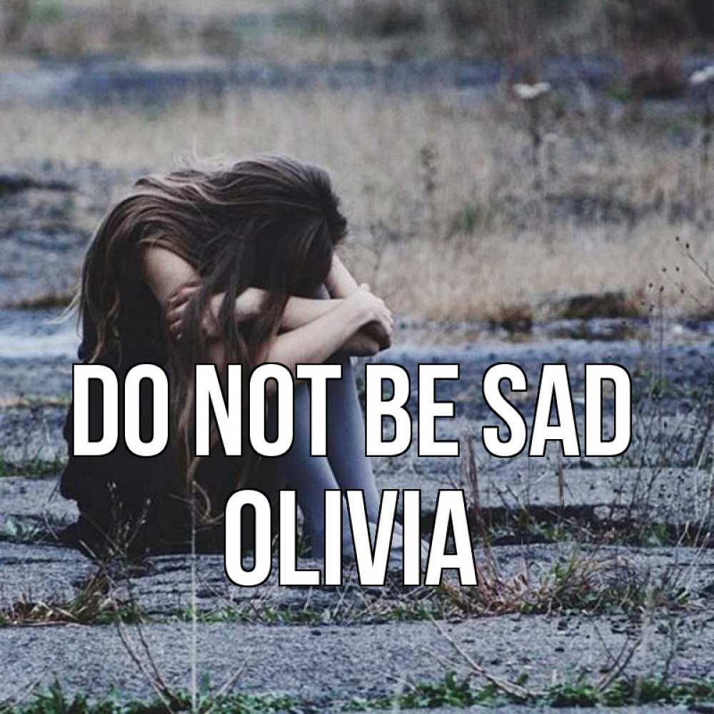 Greetings card с именем, Olivia Do not be sad длинные волосы и камни Greetings with text for free download 