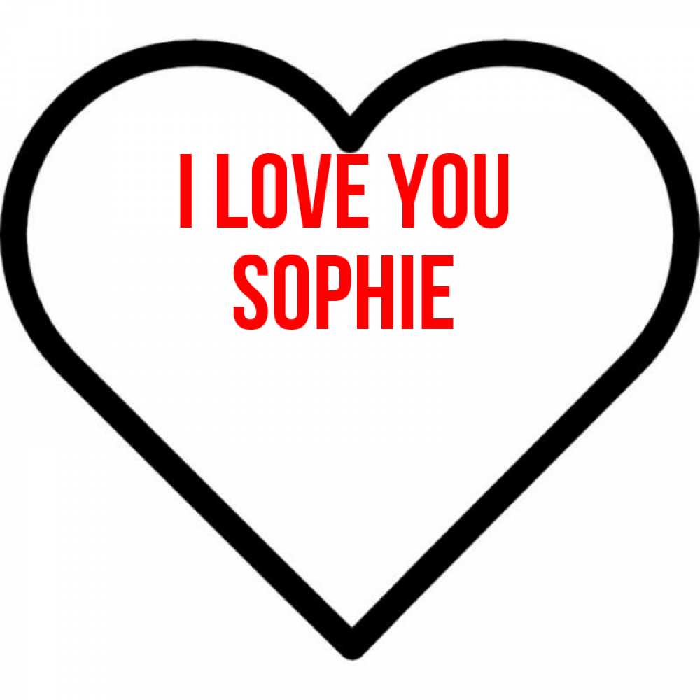 Greetings card с именем, Sophie I love you посто Greetings with text for free download 