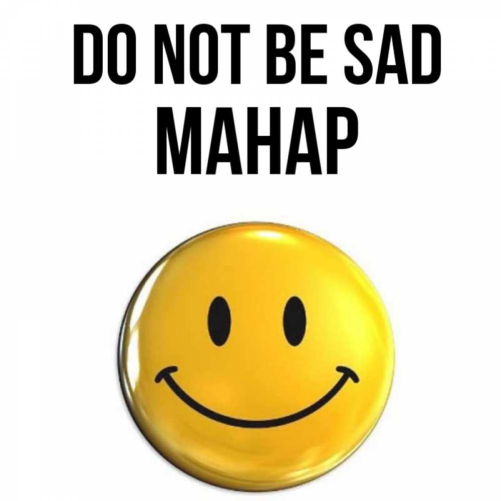 Greetings card с именем, МАНАР Do not be sad желаем всем позитива Greetings with text for free download 