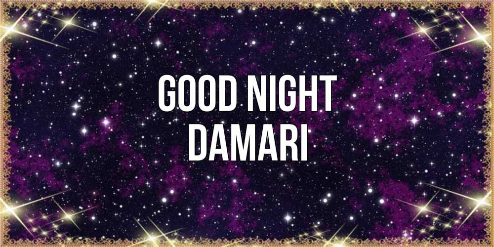 Greetings card с именем, Damari Good night хорошего сна Greetings with text for free download 