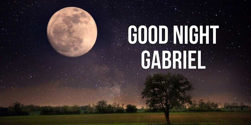 Greetings card с именем, Gabriel Good night ночные открытки с луной Greetings with text for free download 