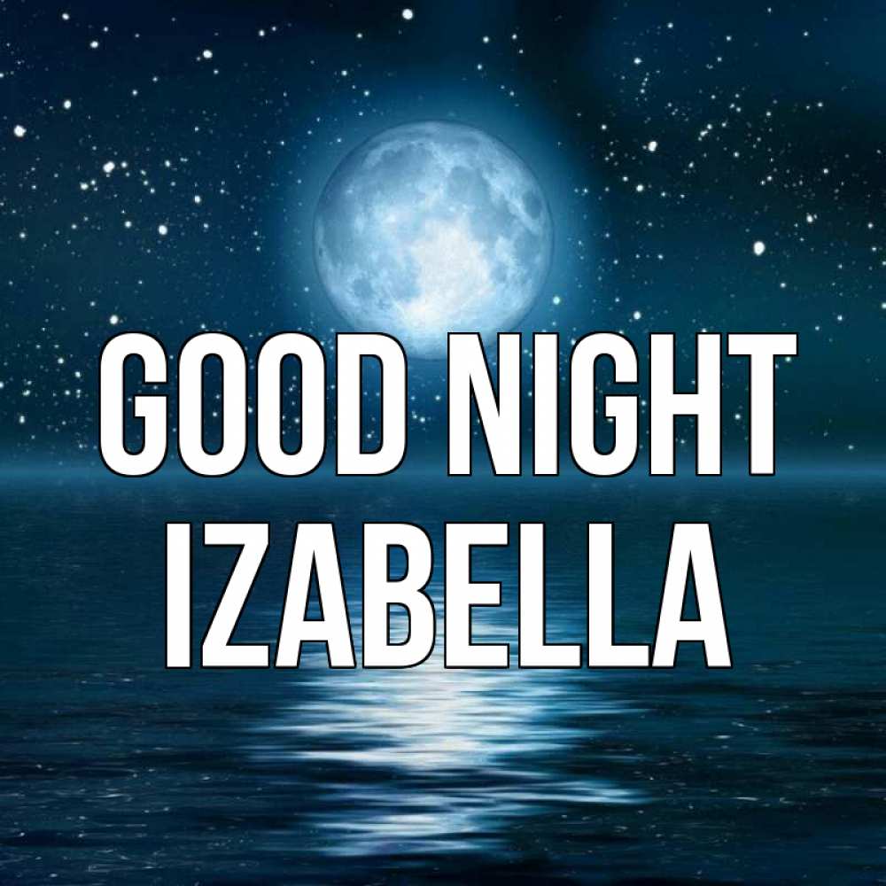 Greetings card с именем, Izabella Good night звезды Greetings with text for free download 