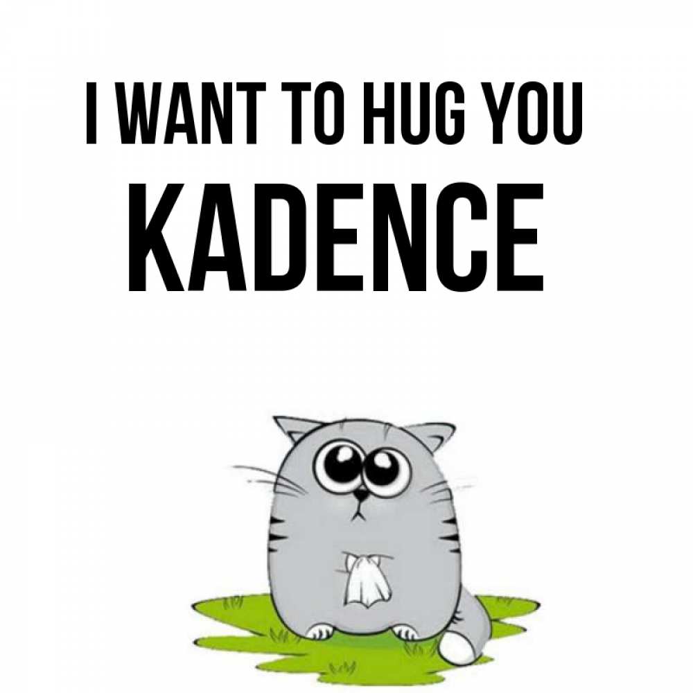 Greetings card с именем, Kadence I want to hug you котик теребит платочек сидя на травке Greetings with text for free download 
