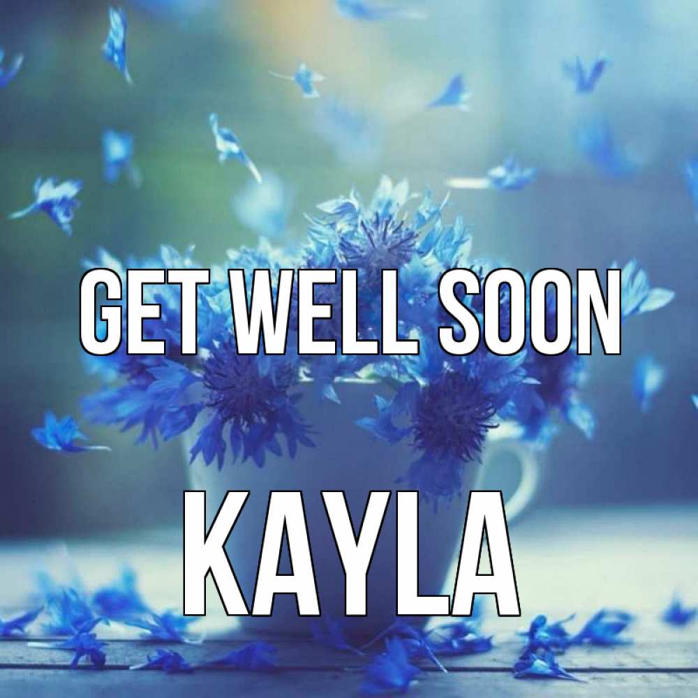 Greetings card с именем, Kayla Get well soon кружка с зельем и цветами Greetings with text for free download 