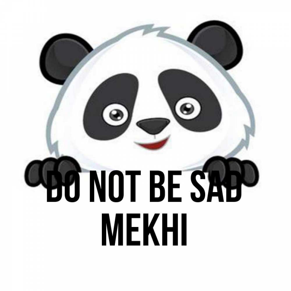 Greetings card с именем, Mekhi Do not be sad не надо печалиться Greetings with text for free download 