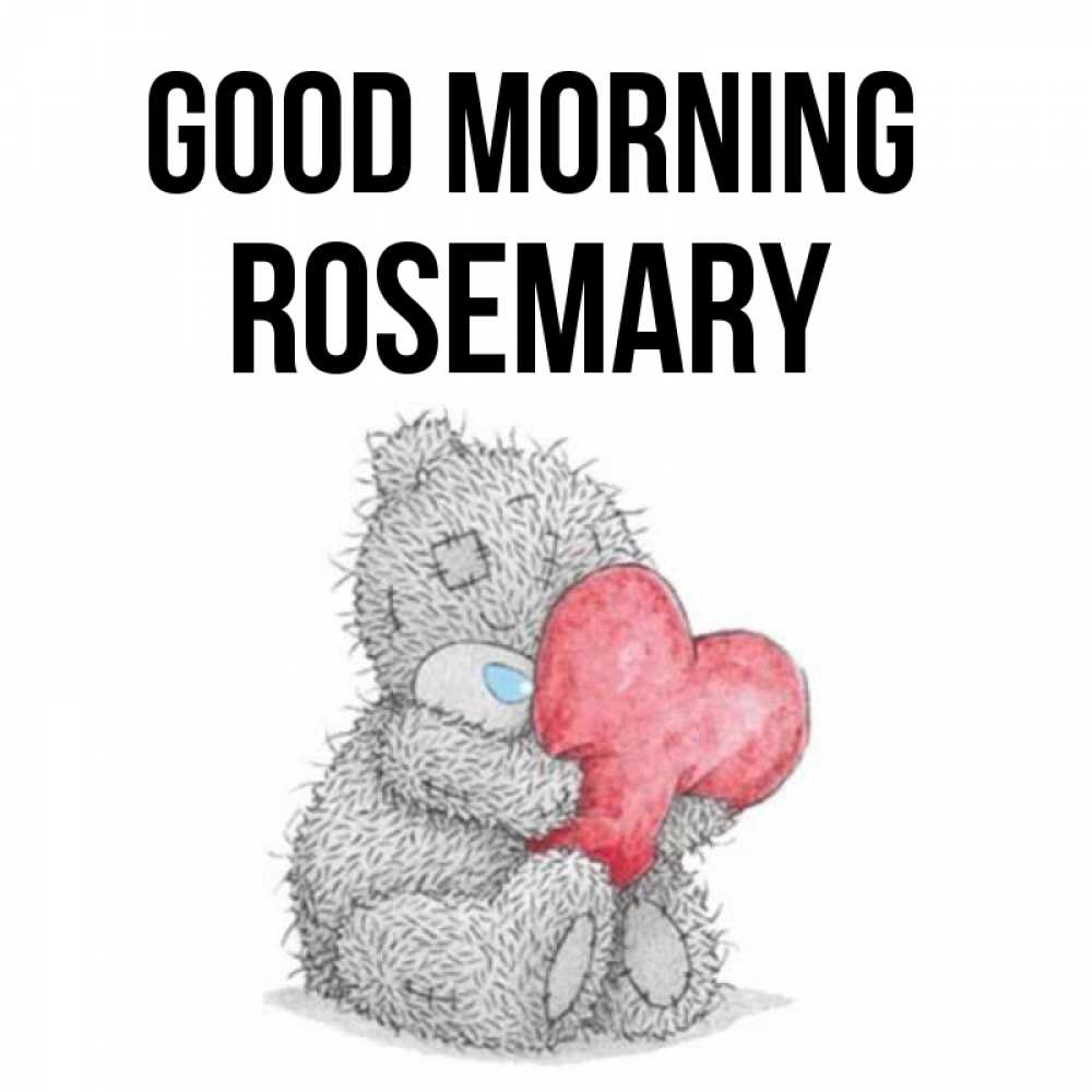 Greetings card с именем, Rosemary Good morning плюшевые игрушки Greetings with text for free download 