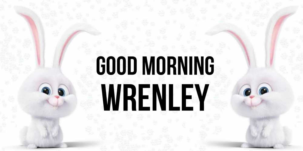 Greetings card с именем, Wrenley Good morning кролики с длинными ушками Greetings with text for free download 