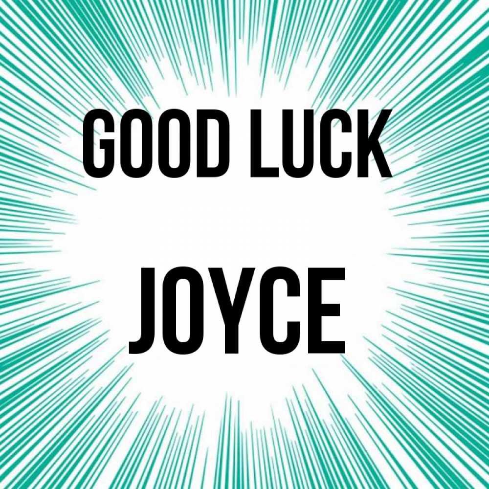 Greetings card с именем, Joyce Good luck на удачу Greetings with text for free download 