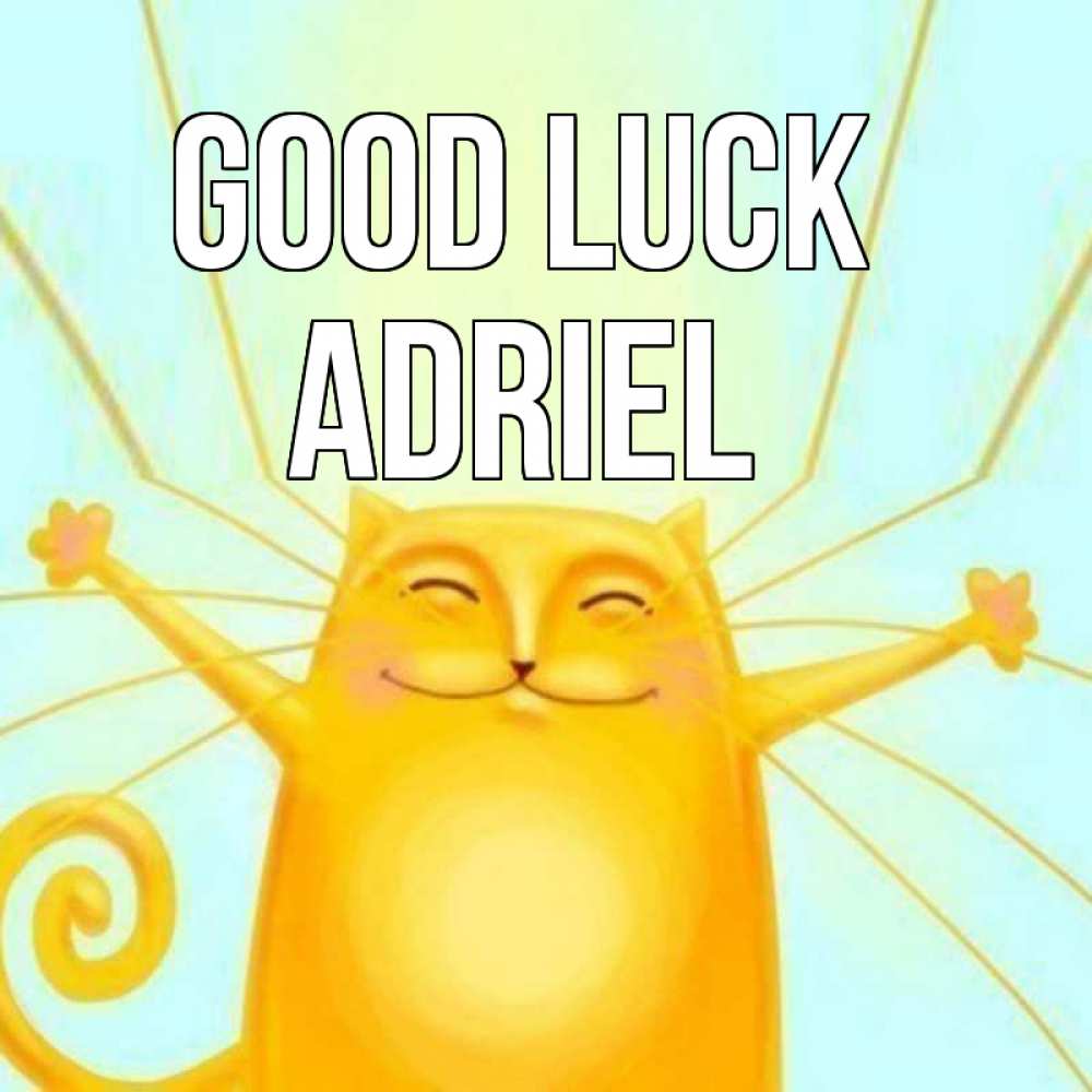 Greetings card с именем, Adriel Good luck пусть придет к тебе удача Greetings with text for free download 