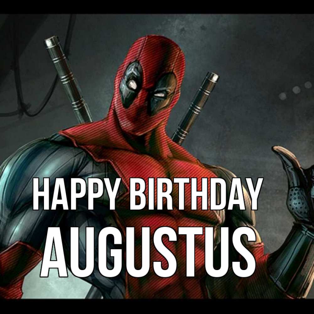 Greetings card с именем, Augustus Happy Birthday марвел супергерои Greetings with text for free download 