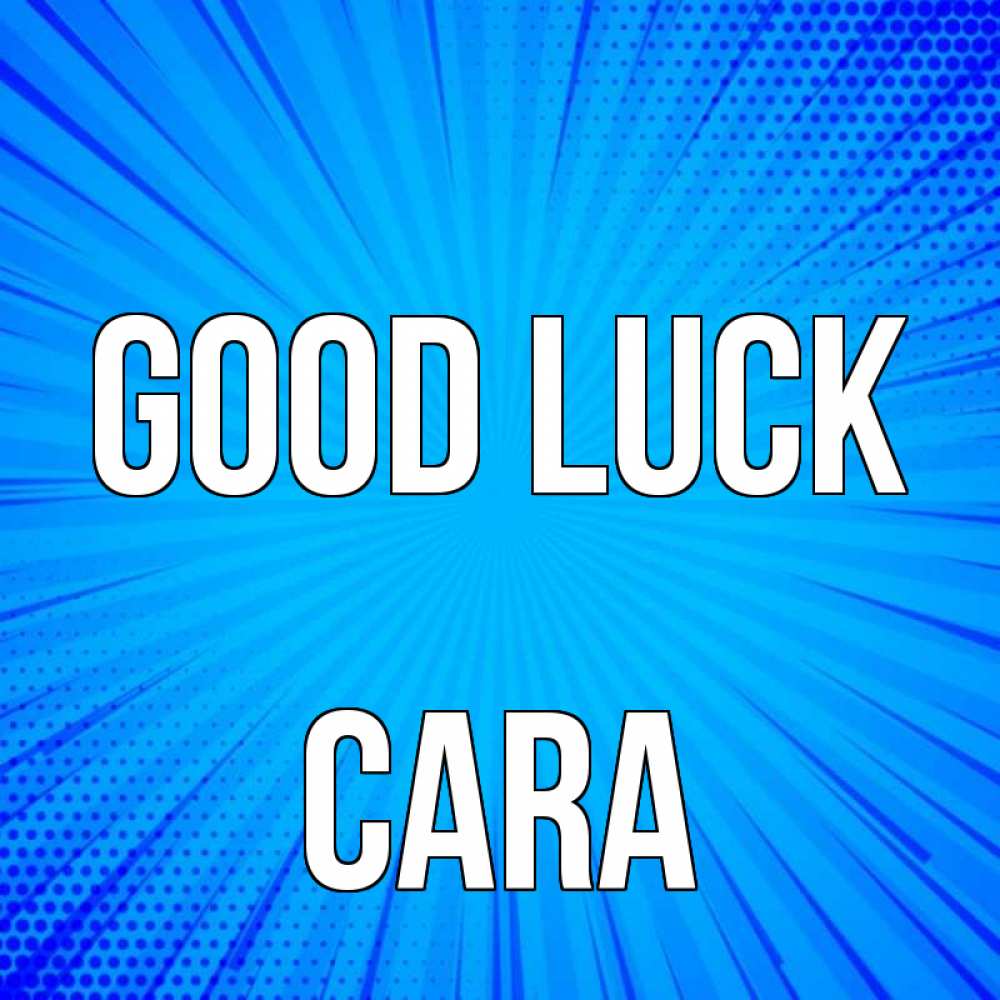 Greetings card с именем, Cara Good luck на удачу Greetings with text for free download 