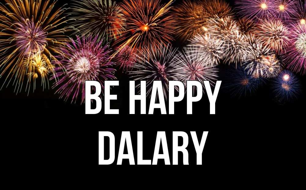 Greetings card с именем, Dalary Be happy Фейрверг 1 Greetings with text for free download 