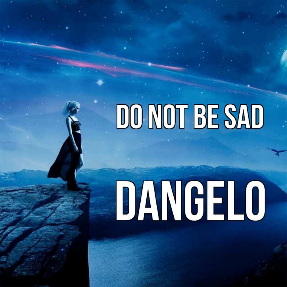 Greetings card с именем, Dangelo Do not be sad вода и скала Greetings with text for free download 