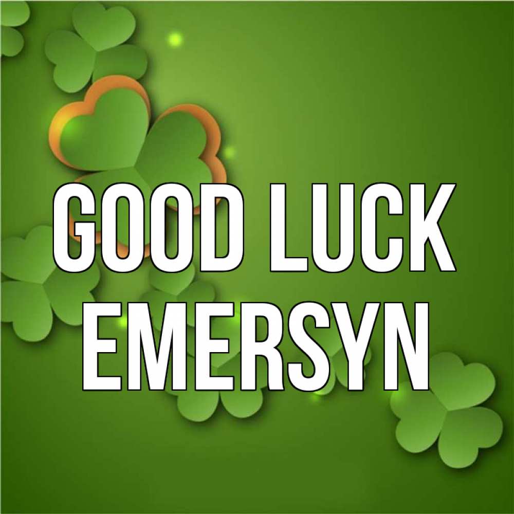 Greetings card с именем, Emersyn Good luck много трехлистных листочков клевера Greetings with text for free download 