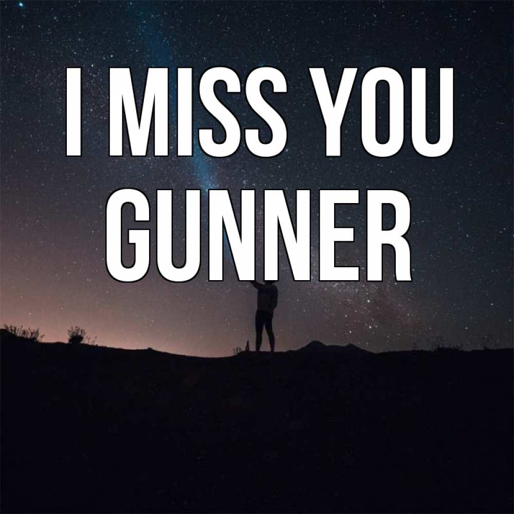 Greetings card с именем, Gunner I miss you звезды и луч света Greetings with text for free download 