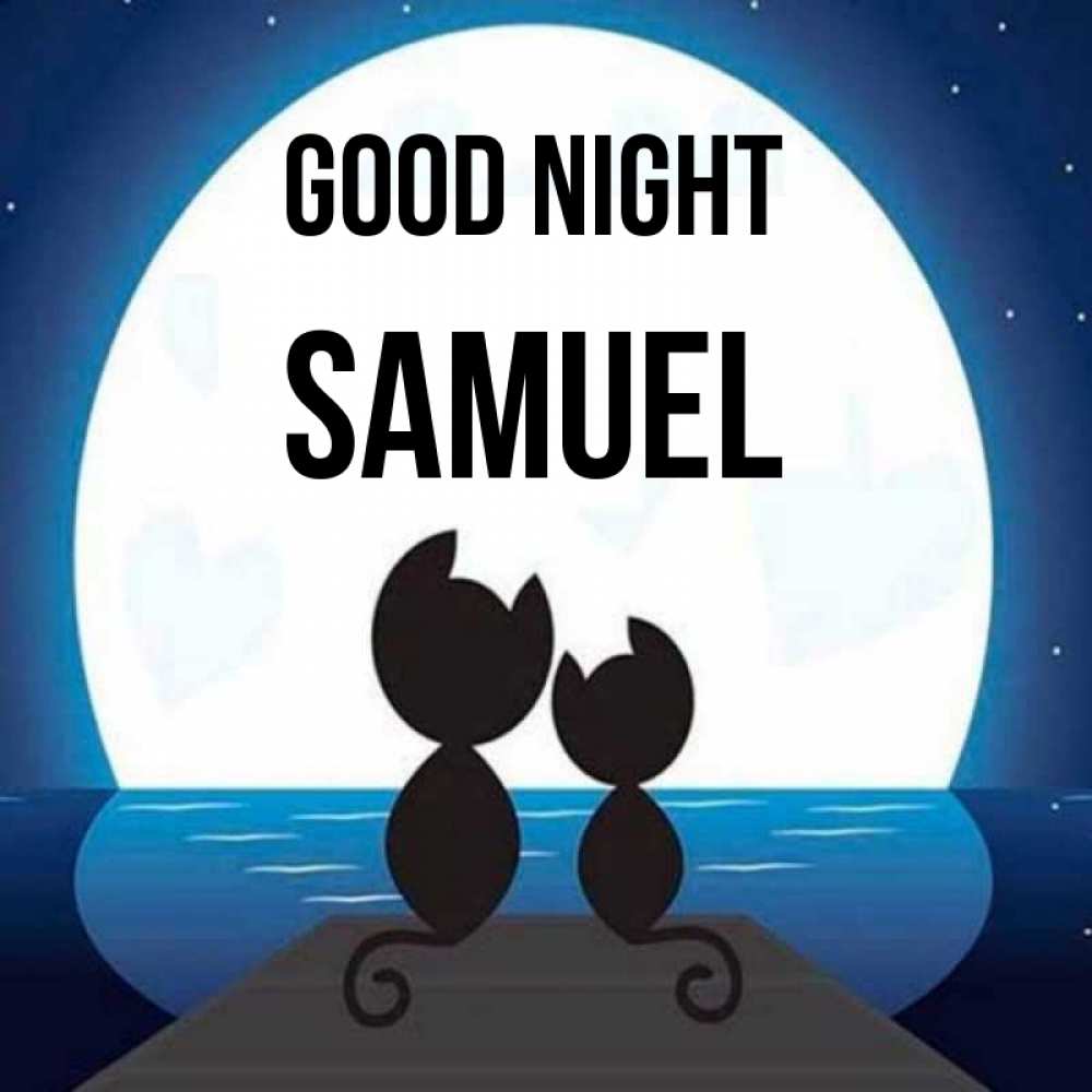 Greetings card с именем, Samuel Good night луна море мост Greetings with text for free download 
