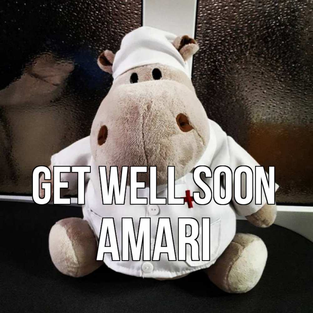 Greetings card с именем, Amari Get well soon всех излечит исцелит Greetings with text for free download 