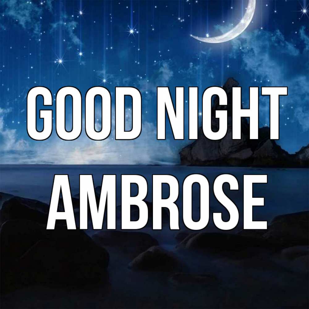Greetings card с именем, Ambrose Good night море Greetings with text for free download 