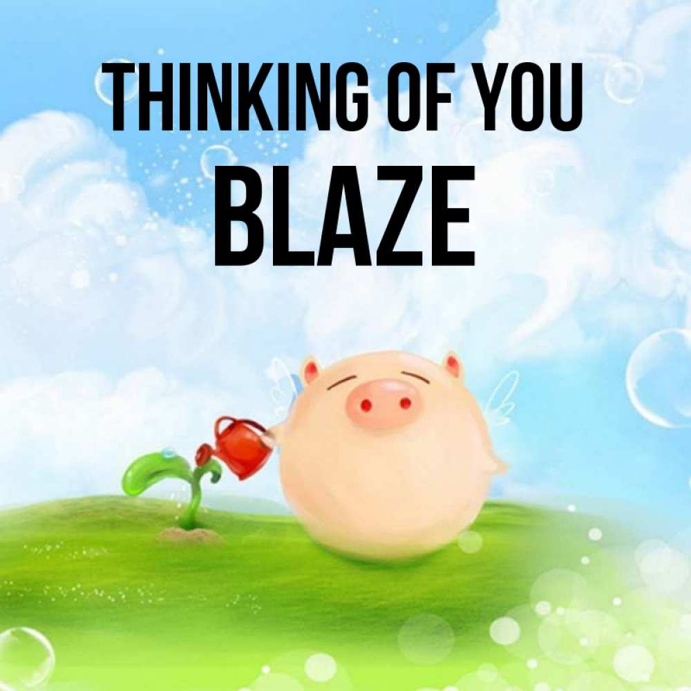 Greetings card с именем, Blaze Thinking of you позитивная свинюшка Greetings with text for free download 
