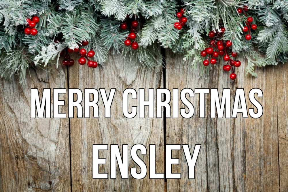 Greetings card с именем, Ensley Merry Christmas с рождеством Greetings with text for free download 