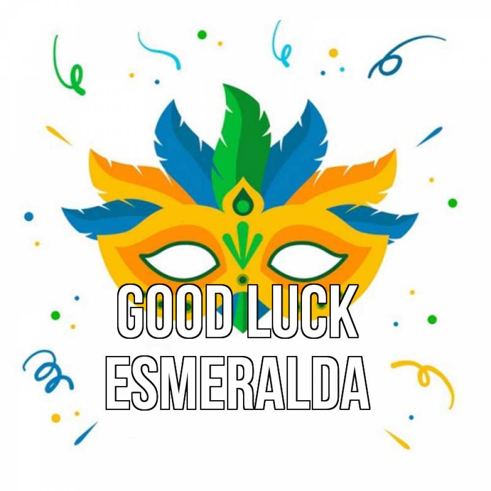 Greetings card с именем, Esmeralda Good luck конфети Greetings with text for free download 
