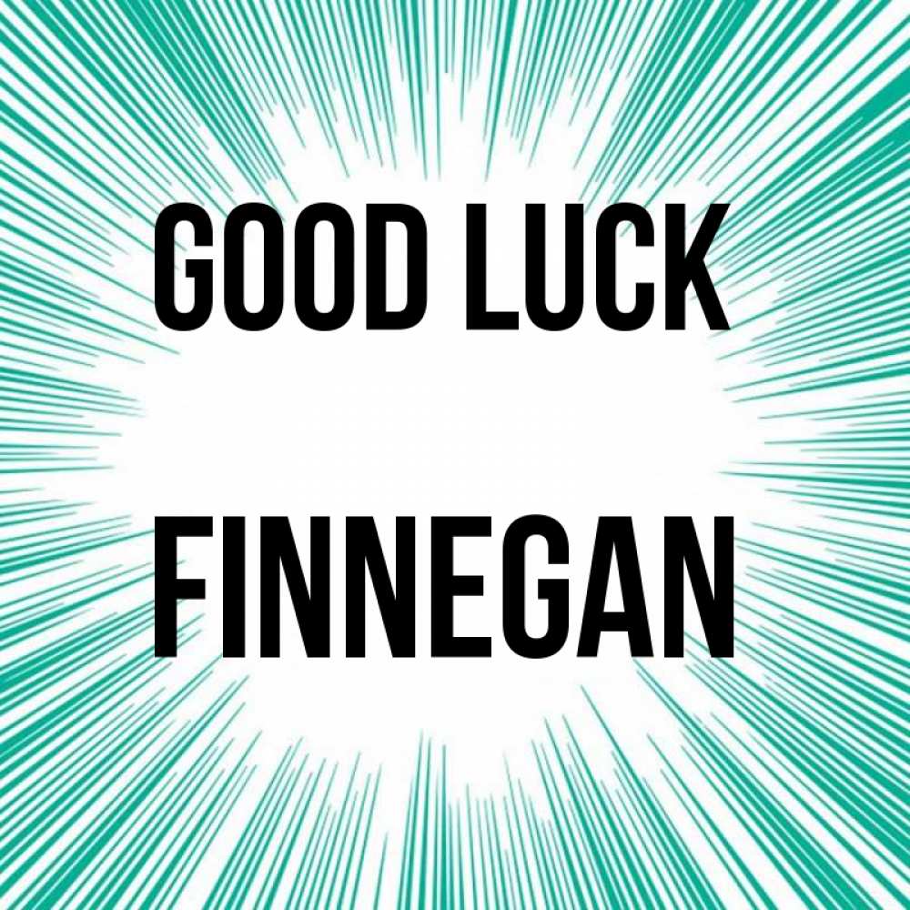 Greetings card с именем, Finnegan Good luck на удачу Greetings with text for free download 