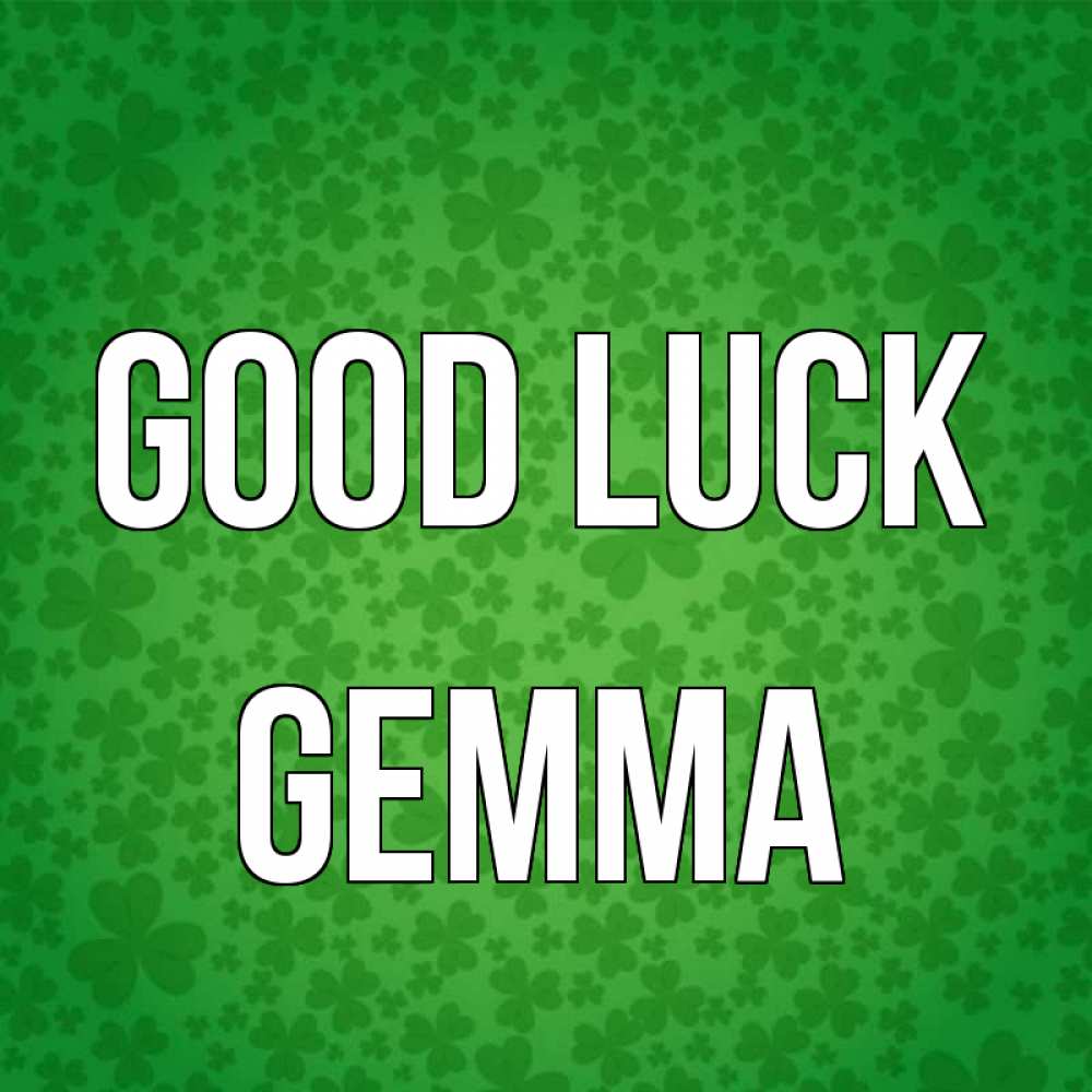 Greetings card с именем, Gemma Good luck много листочков на удачу Greetings with text for free download 