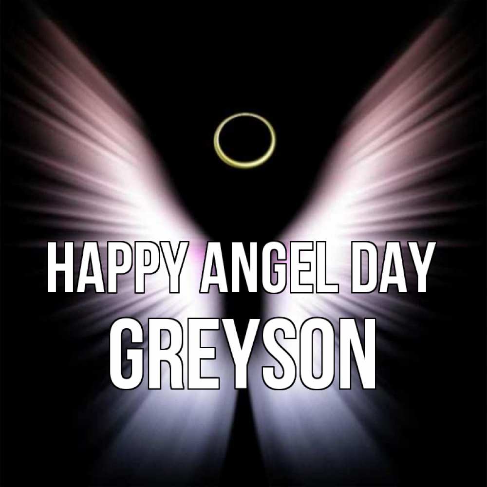 Greetings card с именем, Greyson happy angel day ангел из света Greetings with text for free download 