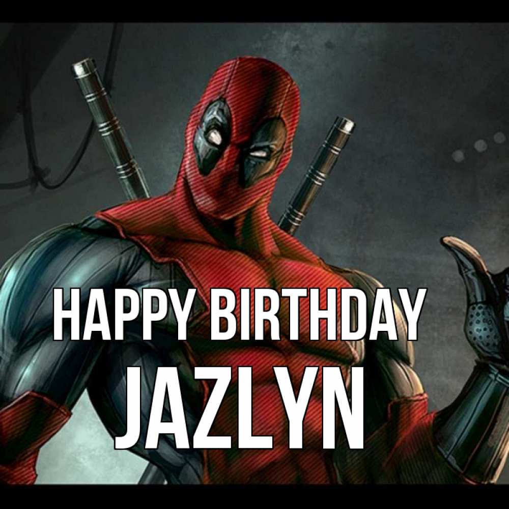Greetings card с именем, Jazlyn Happy Birthday марвел супергерои Greetings with text for free download 