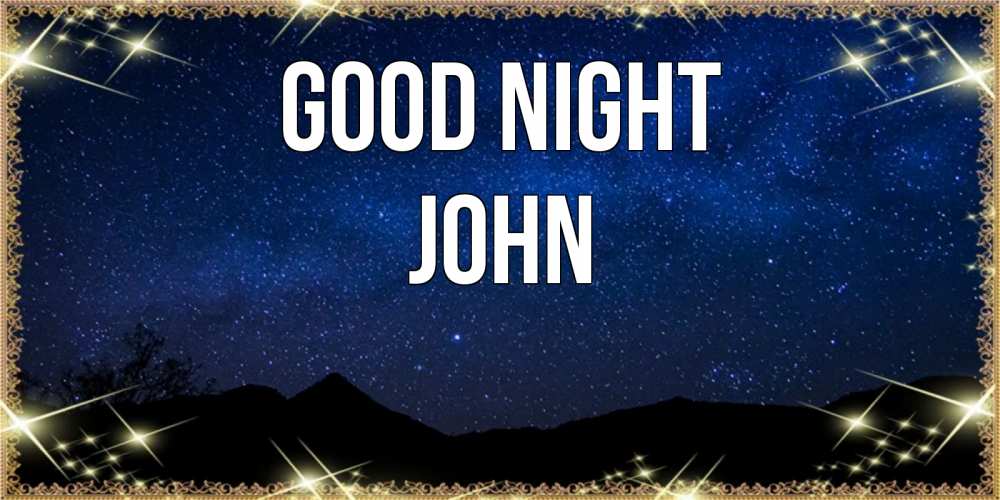 Greetings card с именем, John Good night млечный путь Greetings with text for free download 
