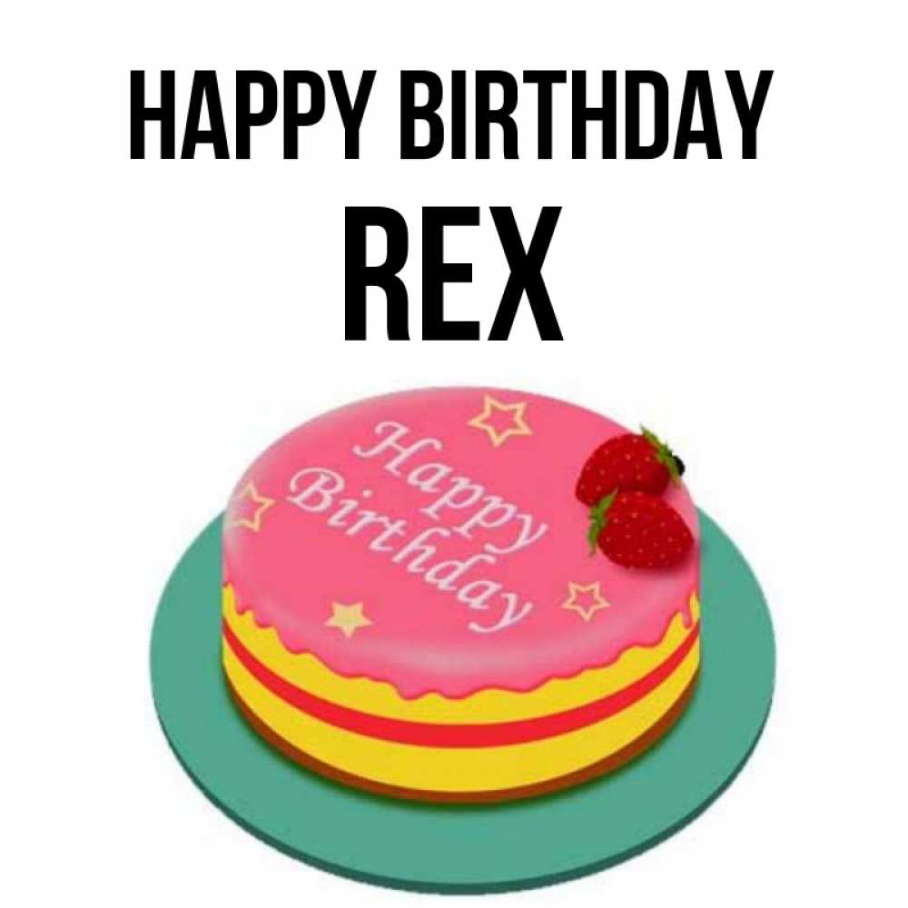 Greetings card с именем, Rex Happy Birthday торт, клубника, днюха Greetings with text for free download 