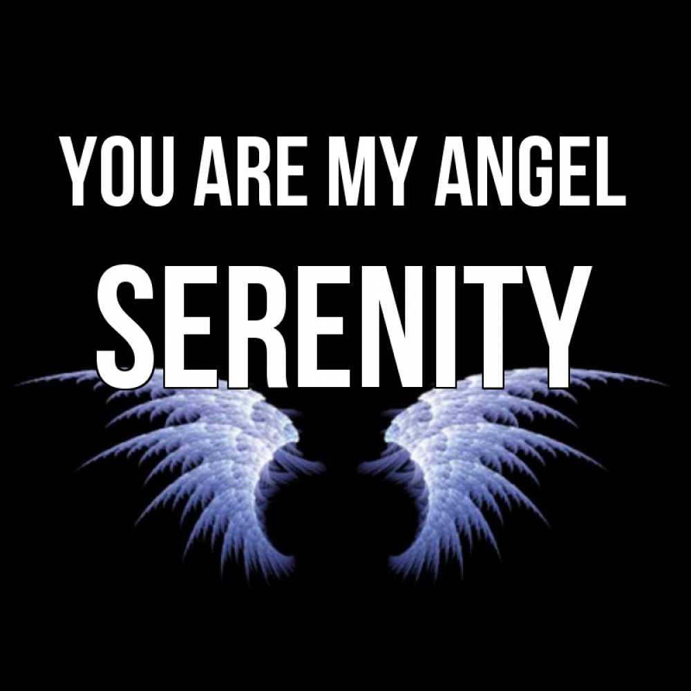 Greetings card с именем, Serenity You are my angel ангельские крылья на черном фоне Greetings with text for free download 